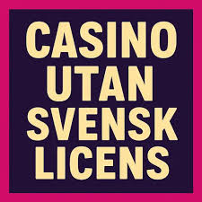 Casino utan svensk licens 10 bästa plattformarna för spelare Casino utan svensk licens 10 bästa plattformarna för spelare